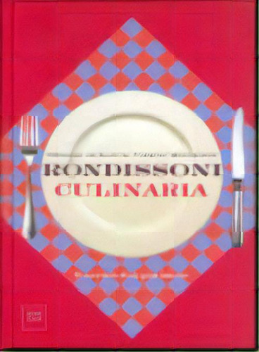 Culinaria: El Recetario De Un Gran Maestro, De Rondissoni. Editorial Bonton, Edición 1 En Español