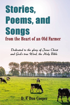 Libro Stories, Poems, And Songs From The Heart Of An Old ...