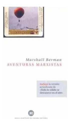 Aventuras Marxistas, Marshall Berman, Sxxi Esp. 