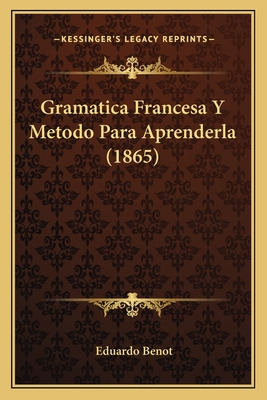 Libro Gramatica Francesa Y Metodo Para Aprenderla (1865) ...