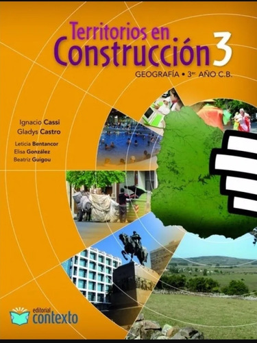 Territorios En Construcción 3 Geografia 3er Añoc.b Contexto