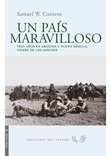 Un Pais Maravilloso, De Cozzens Samuel., Vol. Abc. Editorial Ediciones Del Viento, Tapa Blanda En Español, 1