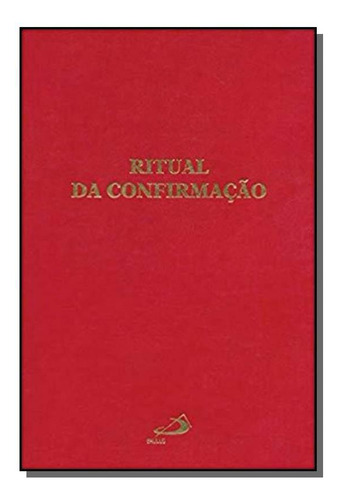 Ritual Da Confirmação, De Sagrada Congregação Para O Cul. Editora Paulus, Capa Mole Em Português, 2021