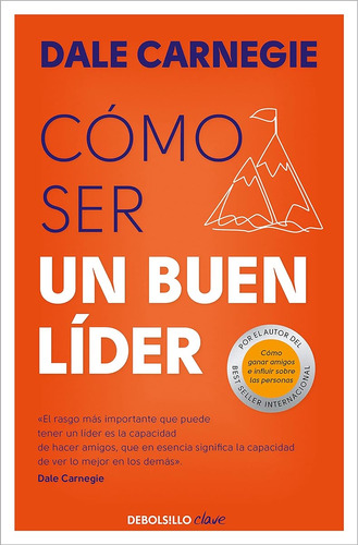 Cómo Ser Un Buen Líder (clave) / Dale Carnegie