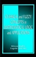 Classical And Fuzzy Concepts In Mathematical Logic And Ap...