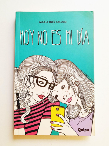 Hoy No Es Mi Día - María Inés Falconi