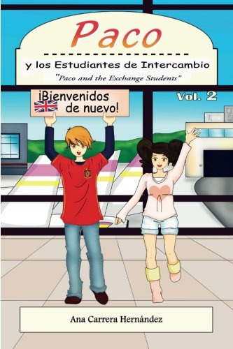 Paco Y Los Estudiantes De Intercambio: Vol. 2