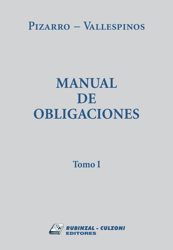 Manual De Obligaciones. Tomo 1 - Pizarro, Vallespinos