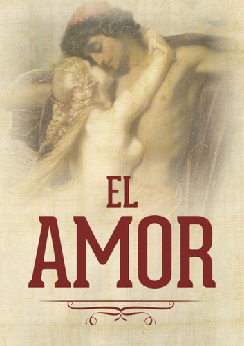 El Amor, De Díaz, José Luis. Editorial El Ángel, Tapa Blanda En Español