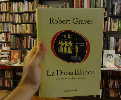 La Diosa Blanca - Robert Graves - Alianza - Tapa Dura