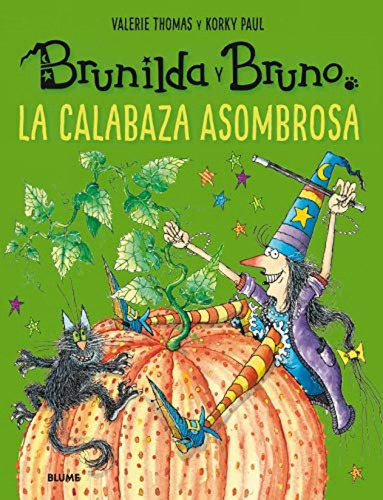 Brunilda Y Bruno La Asombrosa Calabaza - Thomas Valerie Paul