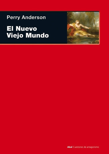 El Nuevo Viejo Mundo - Perry Anderson