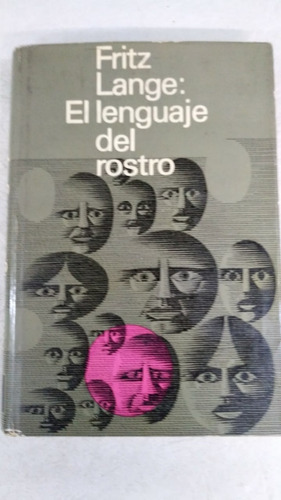 El Lenguaje Del Rostro - T Dura - Fritz Lange - Luis Miracle