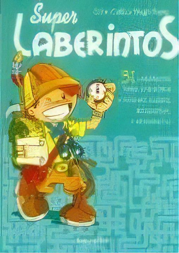 Super Laberintos - Aa.vv., Autores Varios, De Aa.vv., Autores Varios. Editorial Longseller En Español