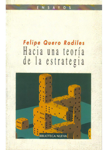 Hacia Una Teoría De La Estrategia, De Felipe Quero Rodiles. 8497420129, Vol. 1. Editorial Editorial Distrididactika, Tapa Blanda, Edición 2002 En Español, 2002