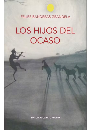 Los Hijos Del Ocaso / Felipe Banderas