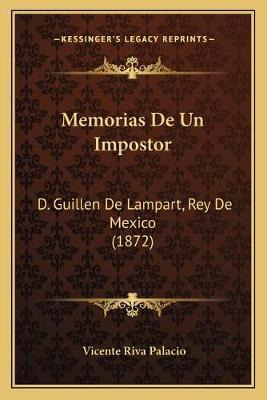 Libro Memorias De Un Impostor : D. Guillen De Lampart, Re...