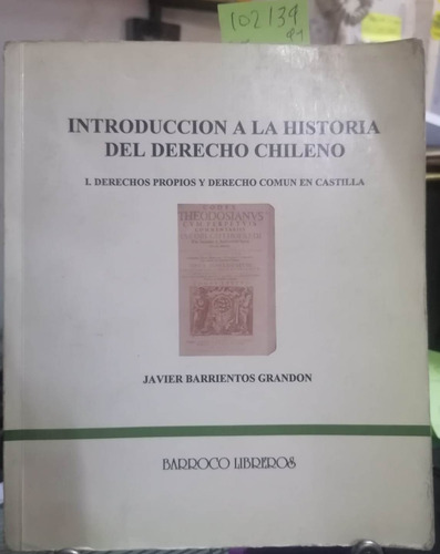 Introducción A La Historia Del Derecho Chileno I /barrientos (Usado)
