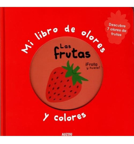 Las frutas, de Los editores de Auzou. 0 Editorial Auzou, tapa dura en español, 2021