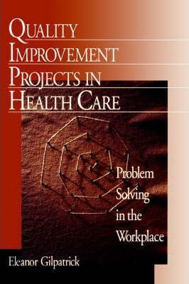 Libro Quality Improvement Projects In Health Care - Elean...
