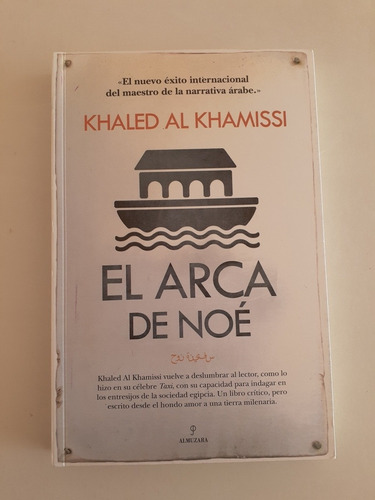 Libro.  El Arca De Noé - Khaled Al Khamissi. 
