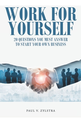 Libro Work For Yourself: 20 Questions You Must Answer To ...