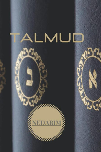 Talmud- Tratado Nedarim: Cábala Y Judaísmo (el Talmud- Colección De Cábala Y Judaísmo) (spanish Edition), De Din, Beit. Editorial Oem, Tapa Dura En Español