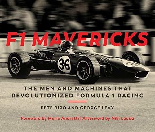 F1 Mavericks : The Men And Machines That Revolutionized Formula 1 Racing, De Pete Biro. Editorial Motorbooks International, Tapa Dura En Inglés