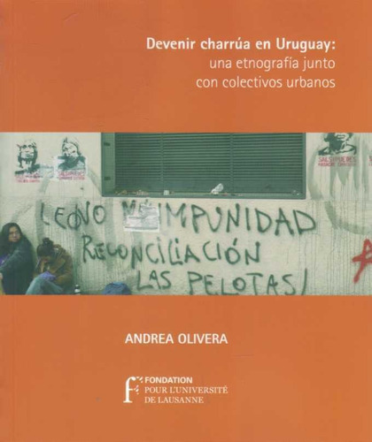 Devenir Charrua En Uruguay: Una Etnografia Junto Con Colectivos Urbanos, De Anonimo.. Editorial Varios-autor En Español
