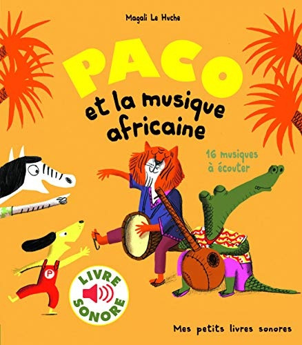 Livre Sonore - Paco Et La Musique Africaine  - Magali Le Huc