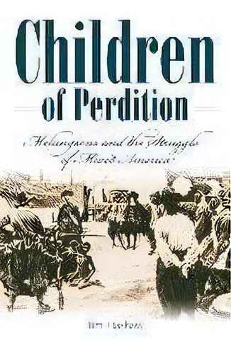 Children Of Perdition: Melungeons And The Struggle Of Mixed America (p340/mrc), De Tim Hashaw. Editorial Mercer University Press, Tapa Blanda En Inglés