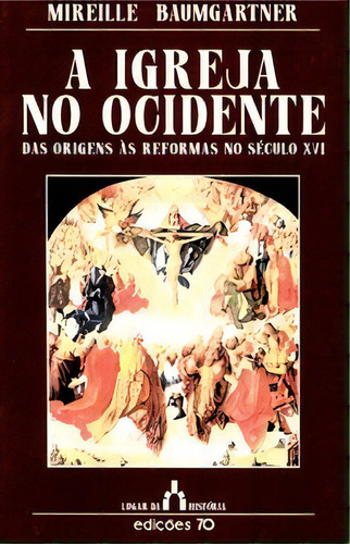 A Igreja No Ocidente, De Baumgartner Mireille. Editora Edições 70 Em Português