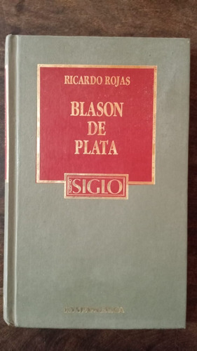 Blasón De Plata - Ricardo Rojas - Hyspamerica