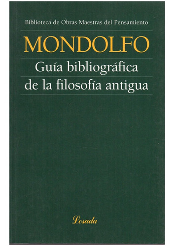 Guia Bibliografica De La Filosofia...*omp* - Mondolfo - Los
