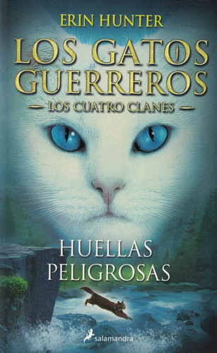 Huellas Peligrosas Los Gatos Guerreros 5 Los Cuatro Clanes