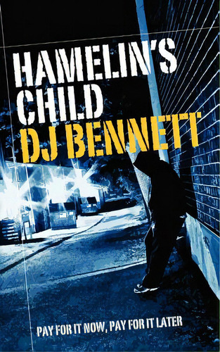 Hamelin's Child, De Bennett, D. J.. Editorial Createspace, Tapa Blanda En Inglés