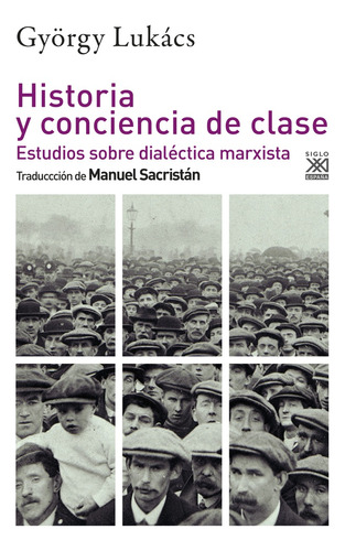 Historia Y Conciencia De Clase - Lukacs György