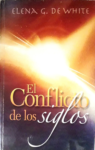 El Conflicto De Los Siglos, Elena G. De White, Apia