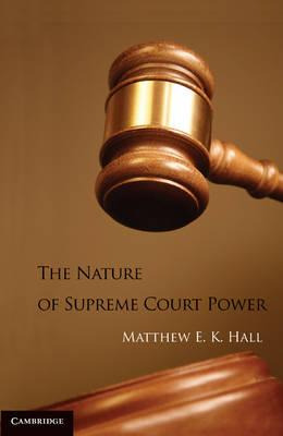 Libro The Nature Of Supreme Court Power - Matthew E. K. H...