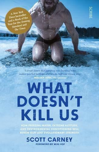 What Doesn't Kill Us : The Bestselling Guide To Transforming Your Body By Unlocking Your Lost Evo..., De Scott Carney. Editorial Scribe Publications En Inglés