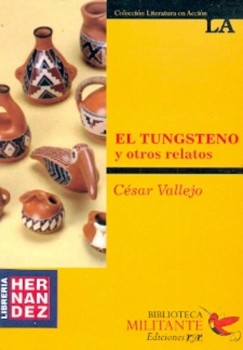 El Tungsteno Y Otros Relatos - César Vallejo