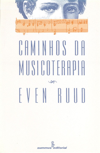 Caminhos da musicoterapia, de Ruud, Even. Editora Summus Editorial Ltda., capa mole em português, 1990