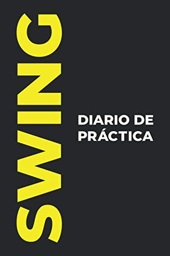 Diario De Practica Del Swing: El Regalo Perfecto Para Captur