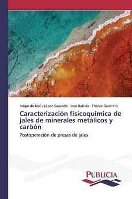 Libro Caracterizacion Fisicoquimica De Jales De Minerales...