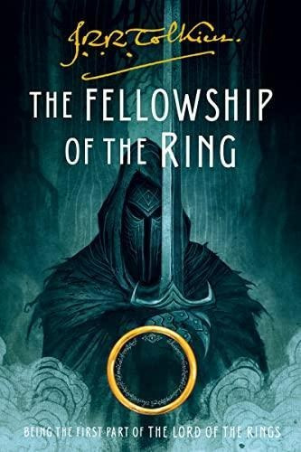 The Fellowship Of The Ring: Being The First Part Of The Lord