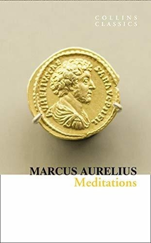 Meditations (collins Classics) - Aurelius, Marcus, De Aurelius, Marcus. Editorial Harperpress En Inglés