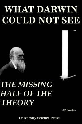 Libro What Darwin Could Not See-the Missing Half Of The T...