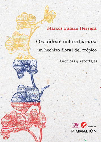 Libro Orquãdeas Colombianas: Un Hechizo Floral Del Trã¿p...