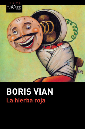 La Hierba Roja De Boris Vian - Tusquets