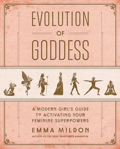 Libro: Evolution Of Goddess: A Modern Girløs Guide To Your